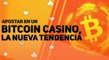 Apostar en un Bitcoin Casino, la nueva tendencia